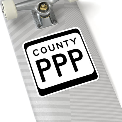 WIS County PPP (Wisconsin) (Road Sign) STICKER Vinyl Kiss-Cut Decal