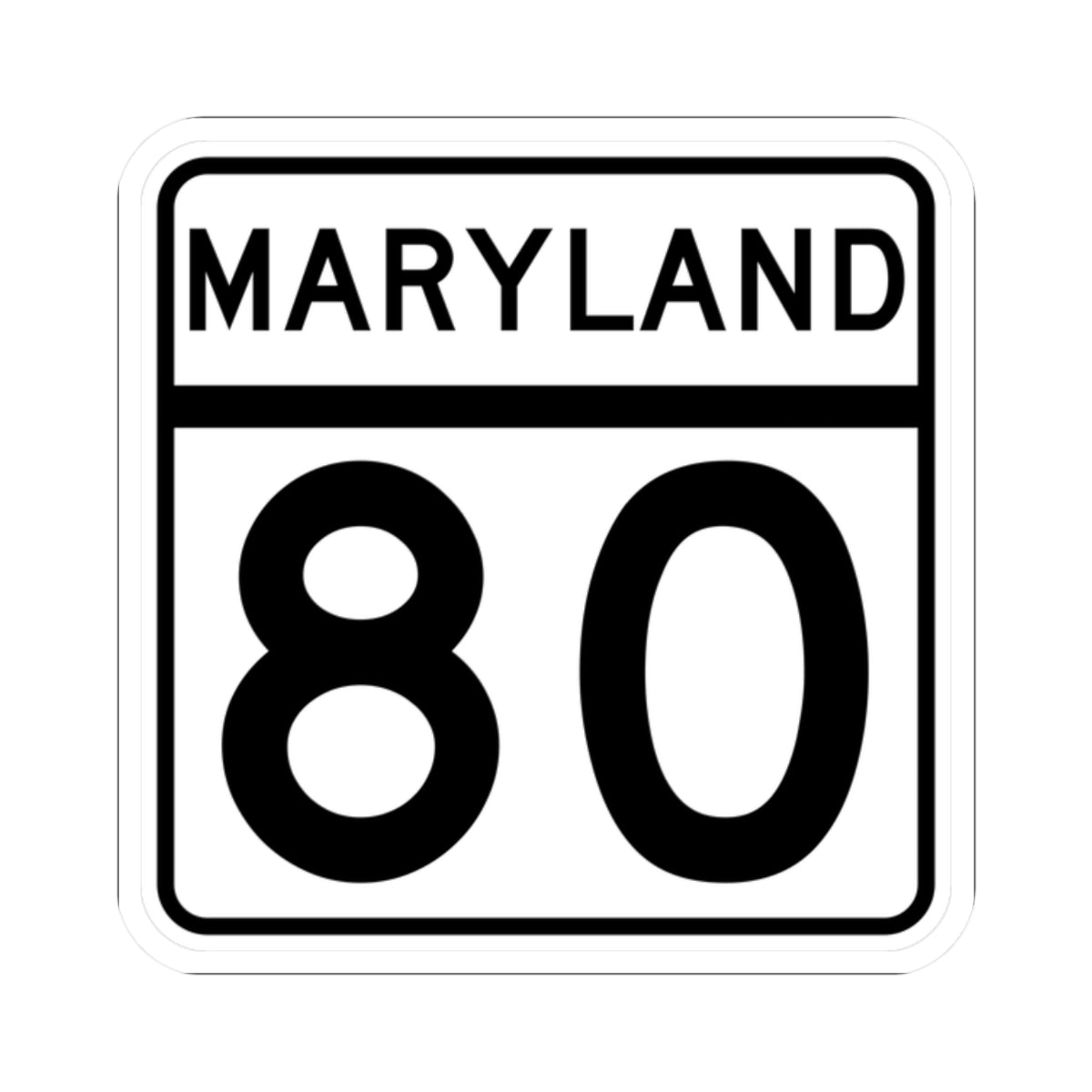 MD Route 80 (Maryland) (Road Sign) STICKER Vinyl Kiss-Cut Decal