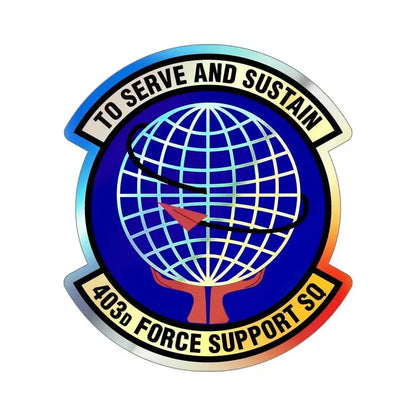 403 Force Support Squadron AFRC (U.S. Air Force) Holographic STICKER Die-Cut Vinyl Decal 6 Inch - The Sticker Space