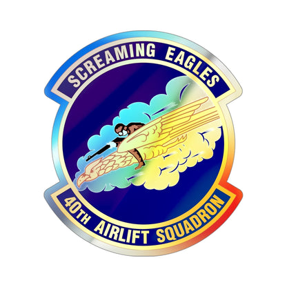 40th Airlift Squadron (U.S. Air Force) Holographic STICKER Die-Cut Vinyl Decal-4 Inch-The Sticker Space