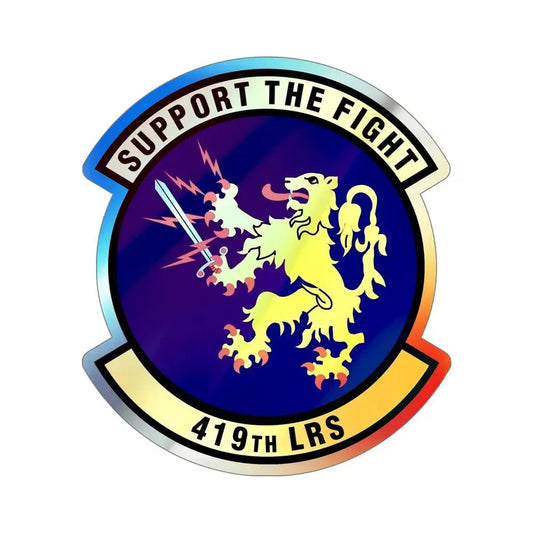 419th Logistics Readiness Squadron (U.S. Air Force) Holographic STICKER Die-Cut Vinyl Decal 6 Inch Holographic - The Sticker Space