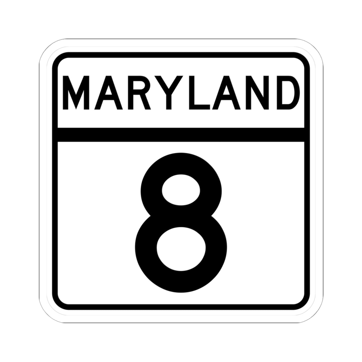 MD Route 8 (Maryland) (Road Sign) STICKER Vinyl Kiss-Cut Decal