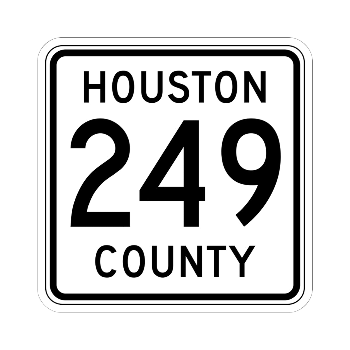 Houston County Route 249 MN (Minnesota) (Road Sign) STICKER Vinyl Kiss-Cut Decal