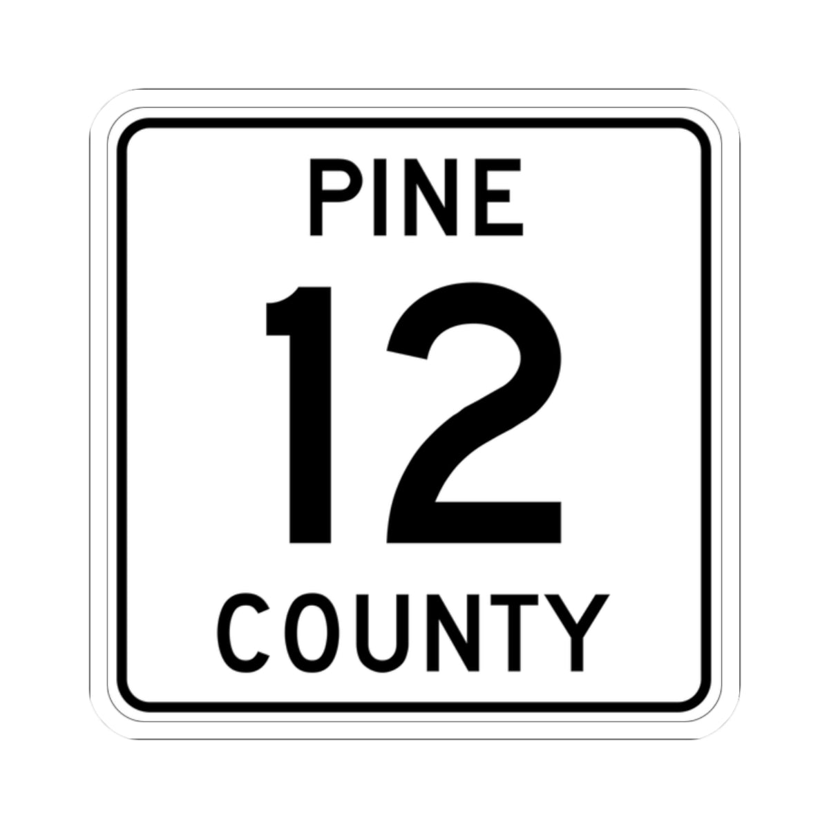 Pine County Route 12 MN (Minnesota) (Road Sign) STICKER Vinyl Kiss-Cut Decal