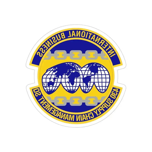 430th Supply Chain Management Squadron (U.S. Air Force) REVERSE PRINT Transparent Die-Cut STICKER 6 Inch Die-Cut Transparent - The Sticker Space