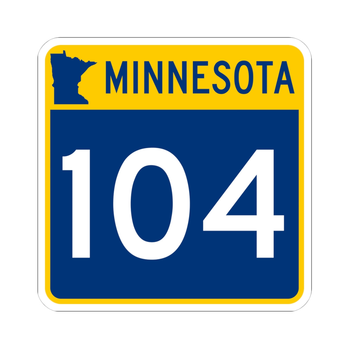 MN-104 (Minnesota) (Road Sign) STICKER Vinyl Kiss-Cut Decal