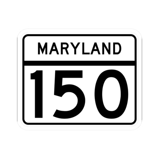 MD Route 150 (Maryland) (Road Sign) STICKER Vinyl Kiss-Cut Decal