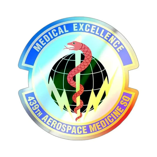 439th Aerospace Medicine Squadron (U.S. Air Force) Holographic STICKER Die-Cut Vinyl Decal 6 Inch Holographic - The Sticker Space