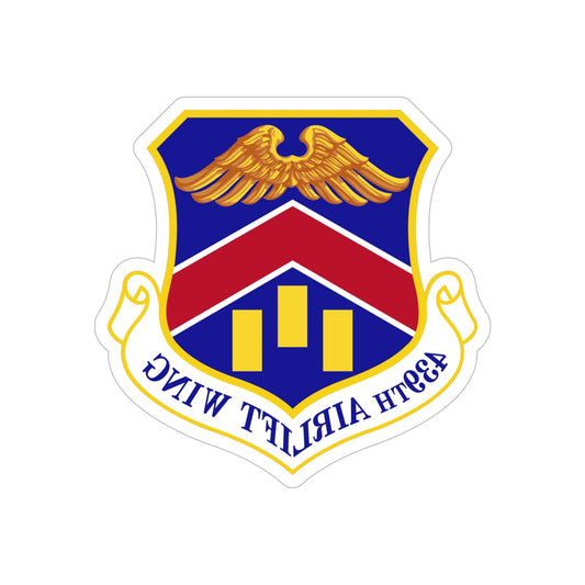 439th Airlift Wing (U.S. Air Force) REVERSE PRINT Transparent STICKER-6" × 6"-The Sticker Space