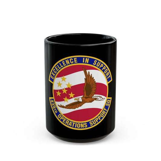 439th Operations Support Squadron (U.S. Air Force) Black Coffee Mug-15oz-The Sticker Space