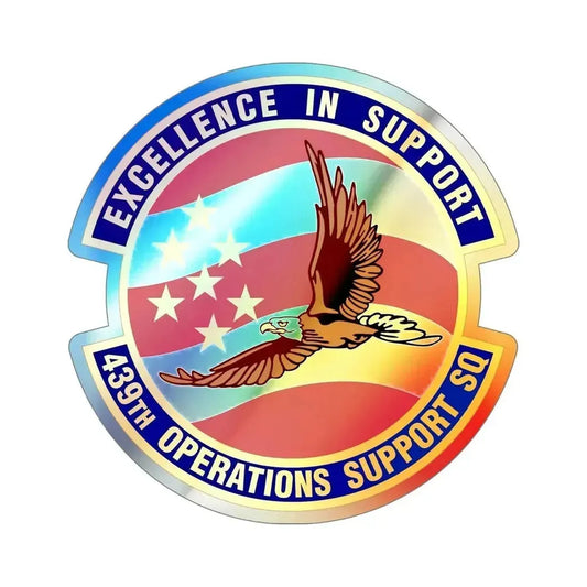 439th Operations Support Squadron (U.S. Air Force) Holographic STICKER Die-Cut Vinyl Decal 6 Inch Holographic - The Sticker Space