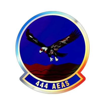 444th Air Expeditionary Advisory Squadron (U.S. Air Force) Holographic STICKER Die-Cut Vinyl Decal 3 Inch - The Sticker Space