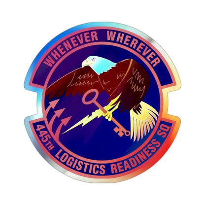 445th Logistics Readiness Squadron (U.S. Air Force) Holographic STICKER Die-Cut Vinyl Decal - The Sticker Space