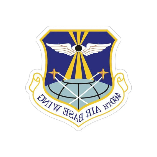 460th Air Base Wing (U.S. Air Force) REVERSE PRINT Transparent Die-Cut STICKER 6 Inch Die-Cut Transparent - The Sticker Space