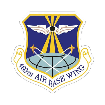 460th Air Base Wing (U.S. Air Force) STICKER Vinyl Die-Cut Decal - The Sticker Space