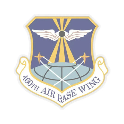 460th Air Base Wing (U.S. Air Force) STICKER Vinyl Kiss-Cut Decal 3 Inch Transparent - The Sticker Space