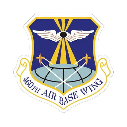 460th Air Base Wing (U.S. Air Force) STICKER Vinyl Kiss-Cut Decal 4 Inch White - The Sticker Space