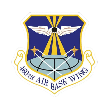 460th Air Base Wing (U.S. Air Force) STICKER Vinyl Kiss-Cut Decal - The Sticker Space