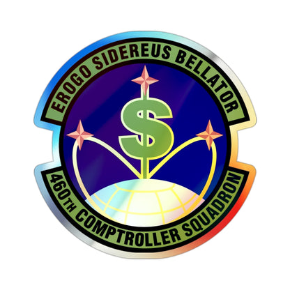 460th Comptroller Squadron (U.S. Air Force) Holographic STICKER Die-Cut Vinyl Decal-2 Inch-The Sticker Space