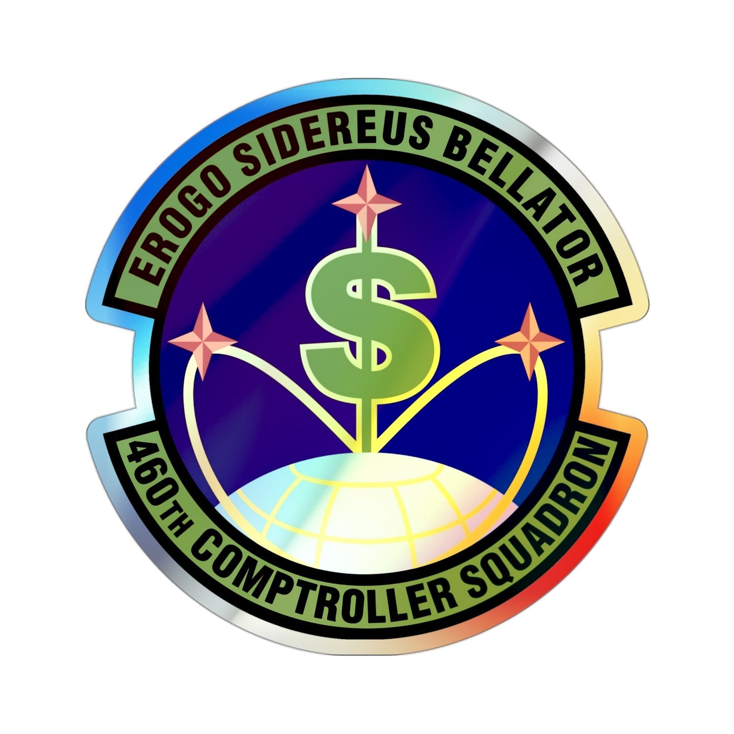 460th Comptroller Squadron (U.S. Air Force) Holographic STICKER Die-Cut Vinyl Decal-3 Inch-The Sticker Space