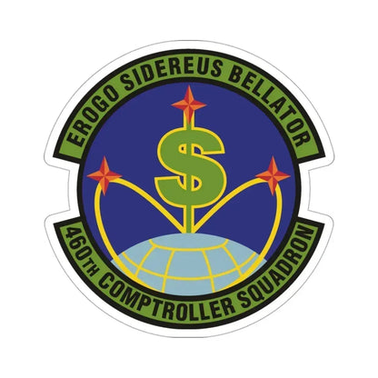 460th Comptroller Squadron (U.S. Air Force) STICKER Vinyl Die-Cut Decal - The Sticker Space