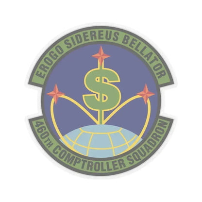 460th Comptroller Squadron (U.S. Air Force) STICKER Vinyl Kiss-Cut Decal 4 Inch Transparent - The Sticker Space