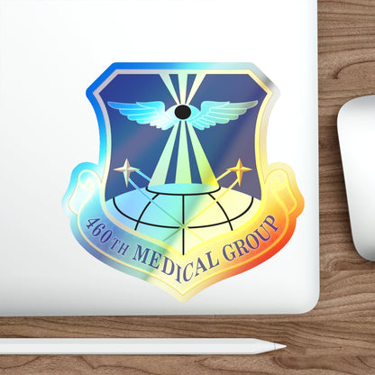 460th Medical Group (U.S. Air Force) Holographic STICKER Die-Cut Vinyl Decal-The Sticker Space