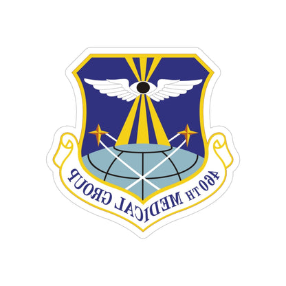 460th Medical Group (U.S. Air Force) REVERSE PRINT Transparent STICKER-6" × 6"-The Sticker Space