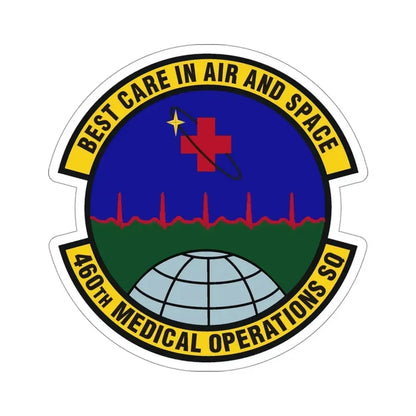 460th Medical Operations Squadron (U.S. Air Force) STICKER Vinyl Die-Cut Decal 4 Inch - The Sticker Space