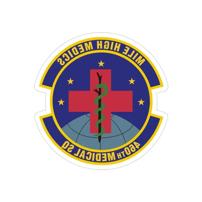 460th Medical Squadron (U.S. Air Force) REVERSE PRINT Transparent Die-Cut STICKER - The Sticker Space