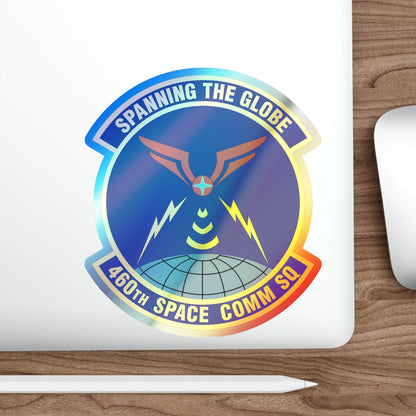 460th Space Communications Squadron (U.S. Air Force) Holographic STICKER Die-Cut Vinyl Decal-The Sticker Space