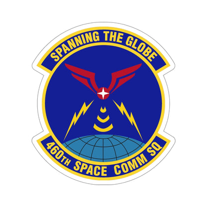 460th Space Communications Squadron (U.S. Air Force) STICKER Vinyl Die-Cut Decal-6 Inch-The Sticker Space