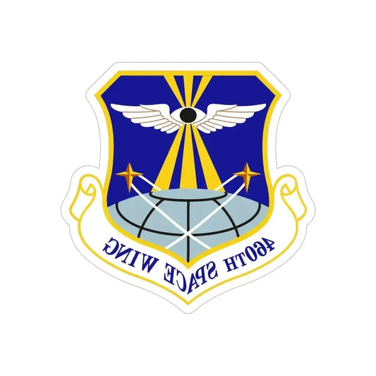 460th Space Wing (U.S. Air Force) REVERSE PRINT Transparent Die-Cut STICKER 6 Inch Die-Cut Transparent - The Sticker Space