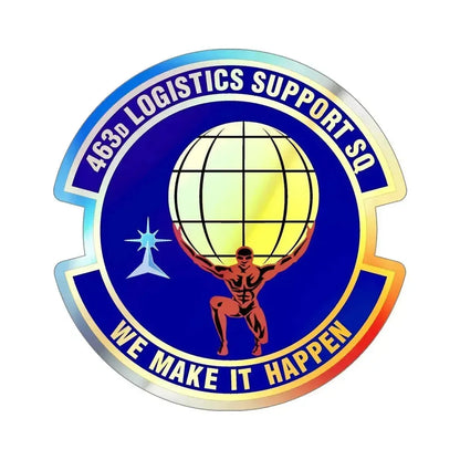 463d Logistics Support Squadron (U.S. Air Force) Holographic STICKER Die-Cut Vinyl Decal 5 Inch Holographic - The Sticker Space