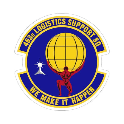 463d Logistics Support Squadron (U.S. Air Force) STICKER Vinyl Kiss-Cut Decal 6 Inch White - The Sticker Space