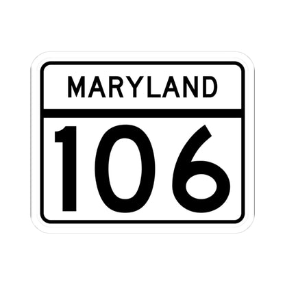 MD Route 106 (Maryland) (Road Sign) STICKER Vinyl Kiss-Cut Decal