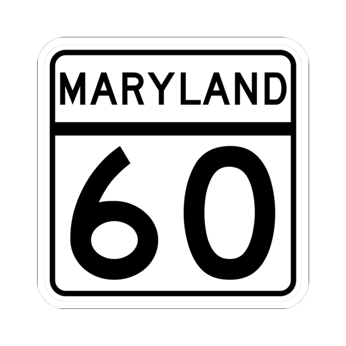 MD Route 60 (Maryland) (Road Sign) STICKER Vinyl Kiss-Cut Decal