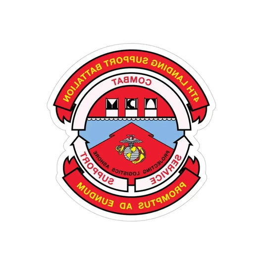 4th Landing Support Battalion Promptus Ad Eundum (USMC) REVERSE PRINT Transparent Die-Cut STICKER 6 Inch Die-Cut Transparent - The Sticker Space