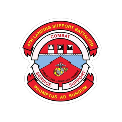 4th Landing Support Battalion Promptus Ad Eundum (USMC) Transparent STICKER Die-Cut Vinyl Decal 4 Inch - The Sticker Space