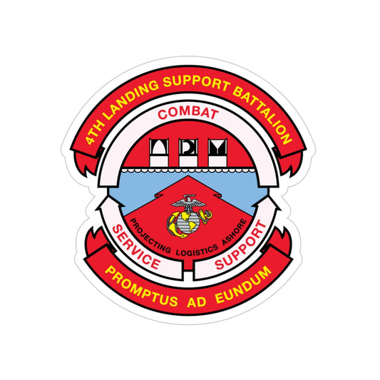 4th Landing Support Battalion Promptus Ad Eundum (USMC) Transparent STICKER Die-Cut Vinyl Decal-6 Inch-The Sticker Space