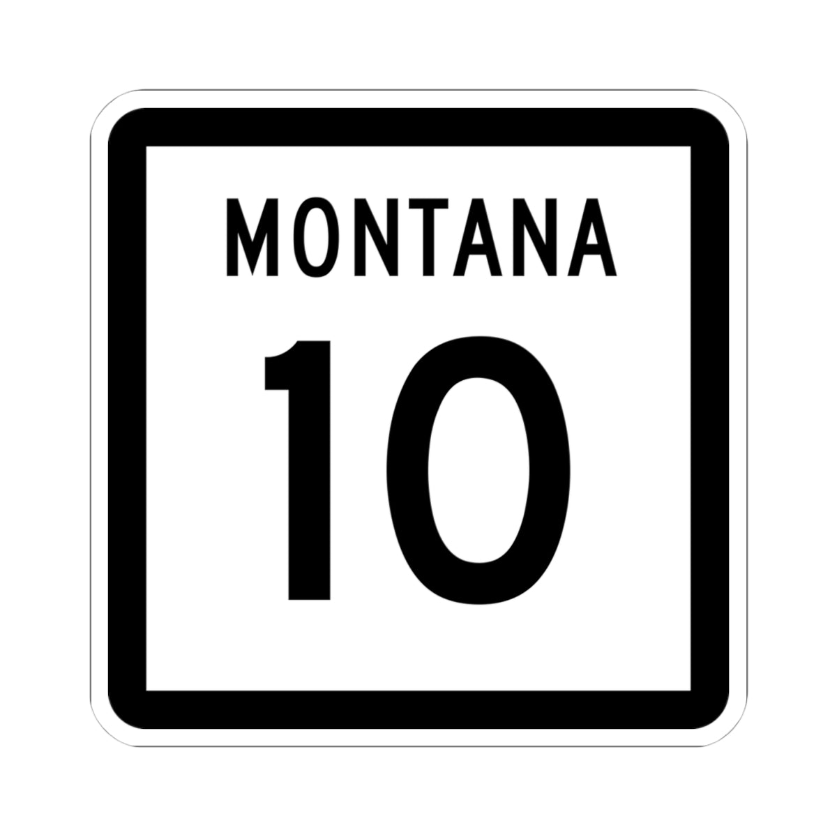 MT-10 (Montana) (Road Sign) STICKER Vinyl Kiss-Cut Decal