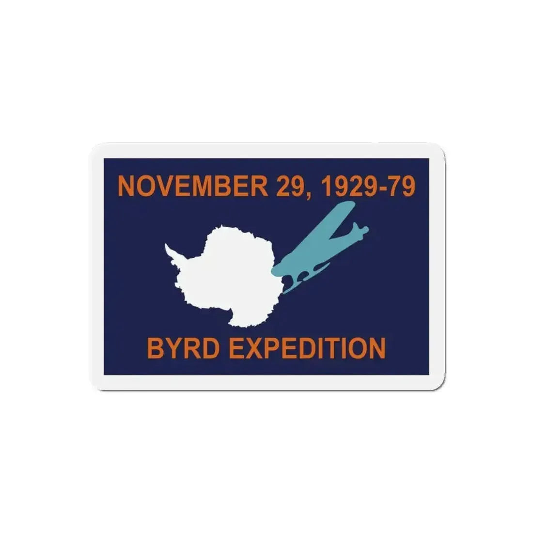 50th Anniversary Commemorative Flag of Byrd's First Antarctic Expedition - Refrigerator Magnet - The Sticker Space