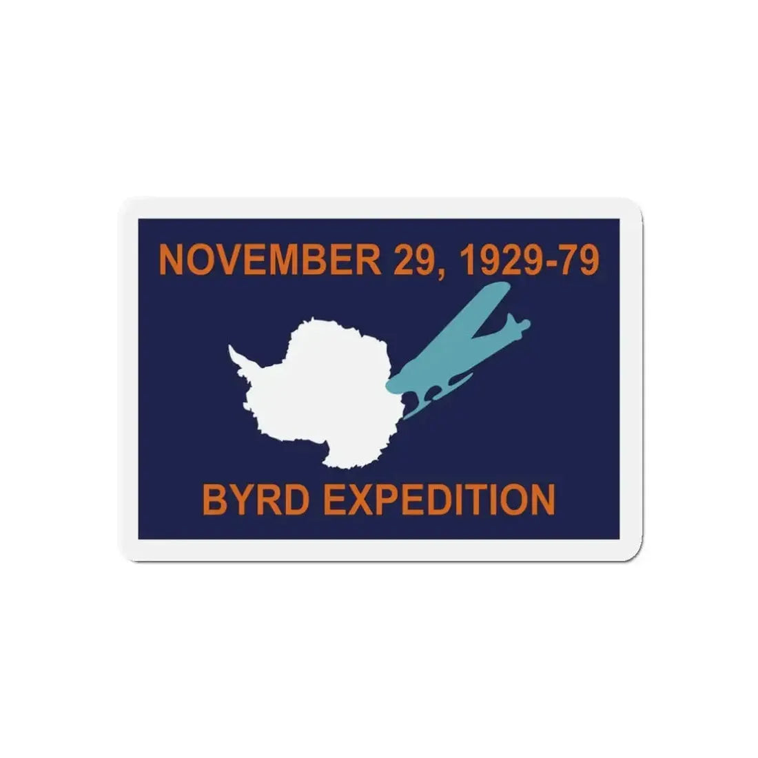 50th Anniversary Commemorative Flag of Byrd's First Antarctic Expedition - Refrigerator Magnet - The Sticker Space
