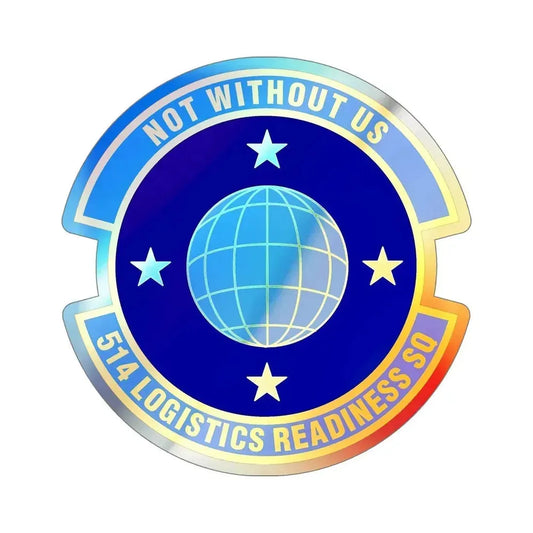 514 Logistics Readiness Squadron AFRC (U.S. Air Force) Holographic STICKER Die-Cut Vinyl Decal 3 Inch Holographic - The Sticker Space