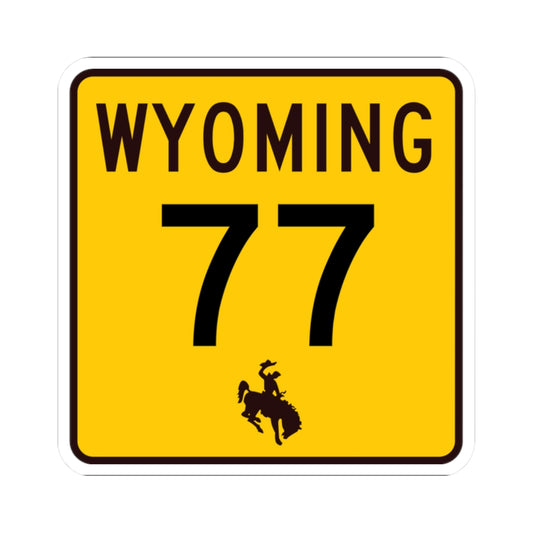 WY-77 (Wyoming) (Road Sign) STICKER Vinyl Kiss-Cut Decal
