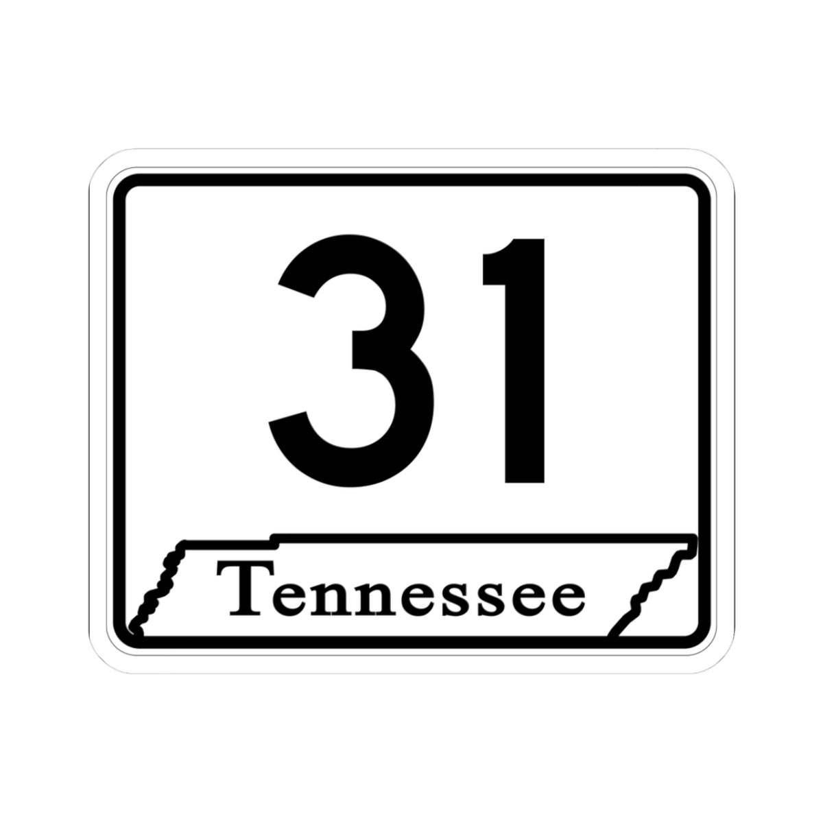 Tennessee 31 (Tennessee) (Road Sign) STICKER Vinyl Kiss-Cut Decal