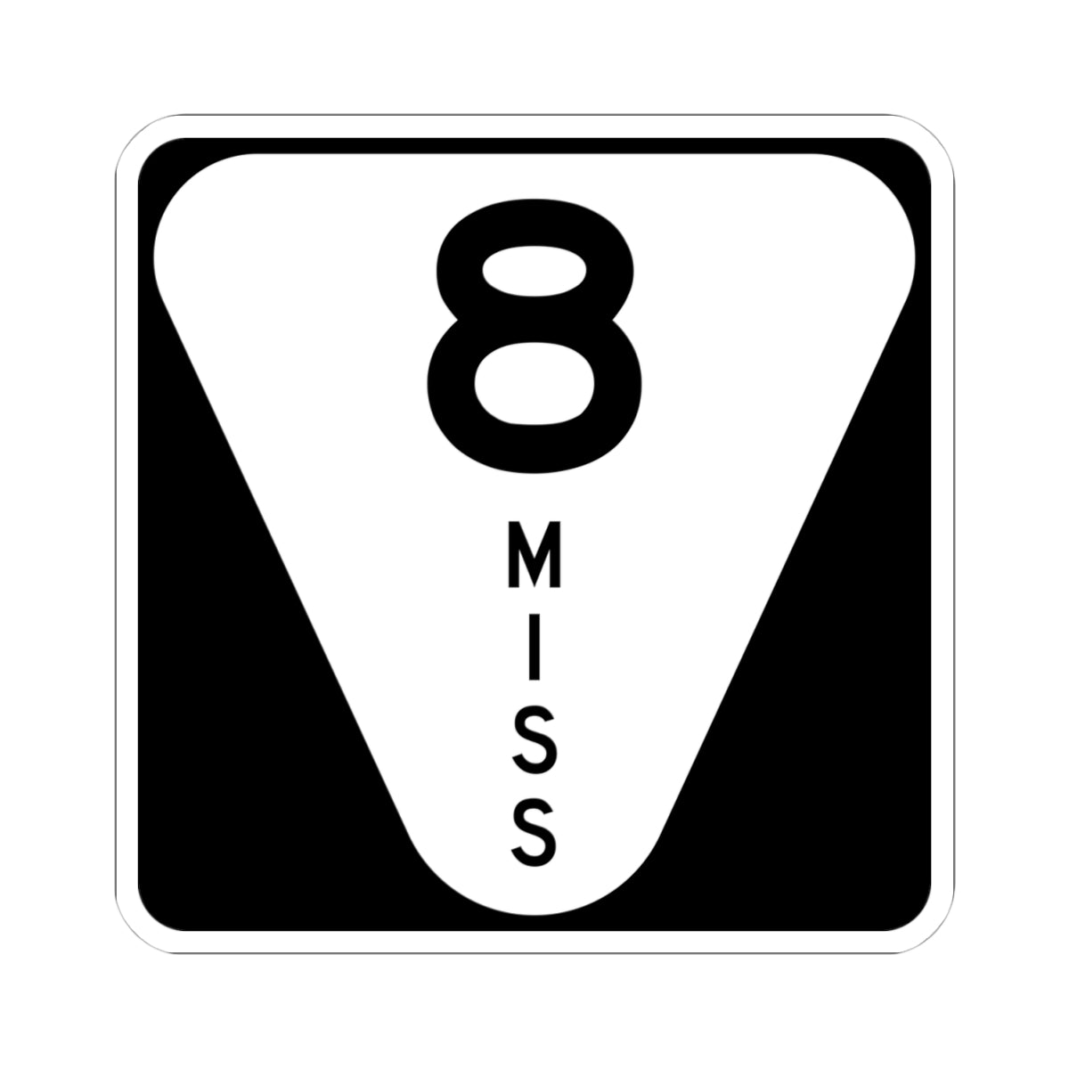 Mississippi 8 (Mississippi) (Road Sign) STICKER Vinyl Kiss-Cut Decal