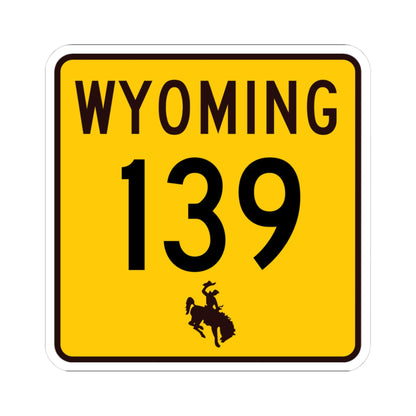 WY-139 (Wyoming) (Road Sign) STICKER Vinyl Kiss-Cut Decal