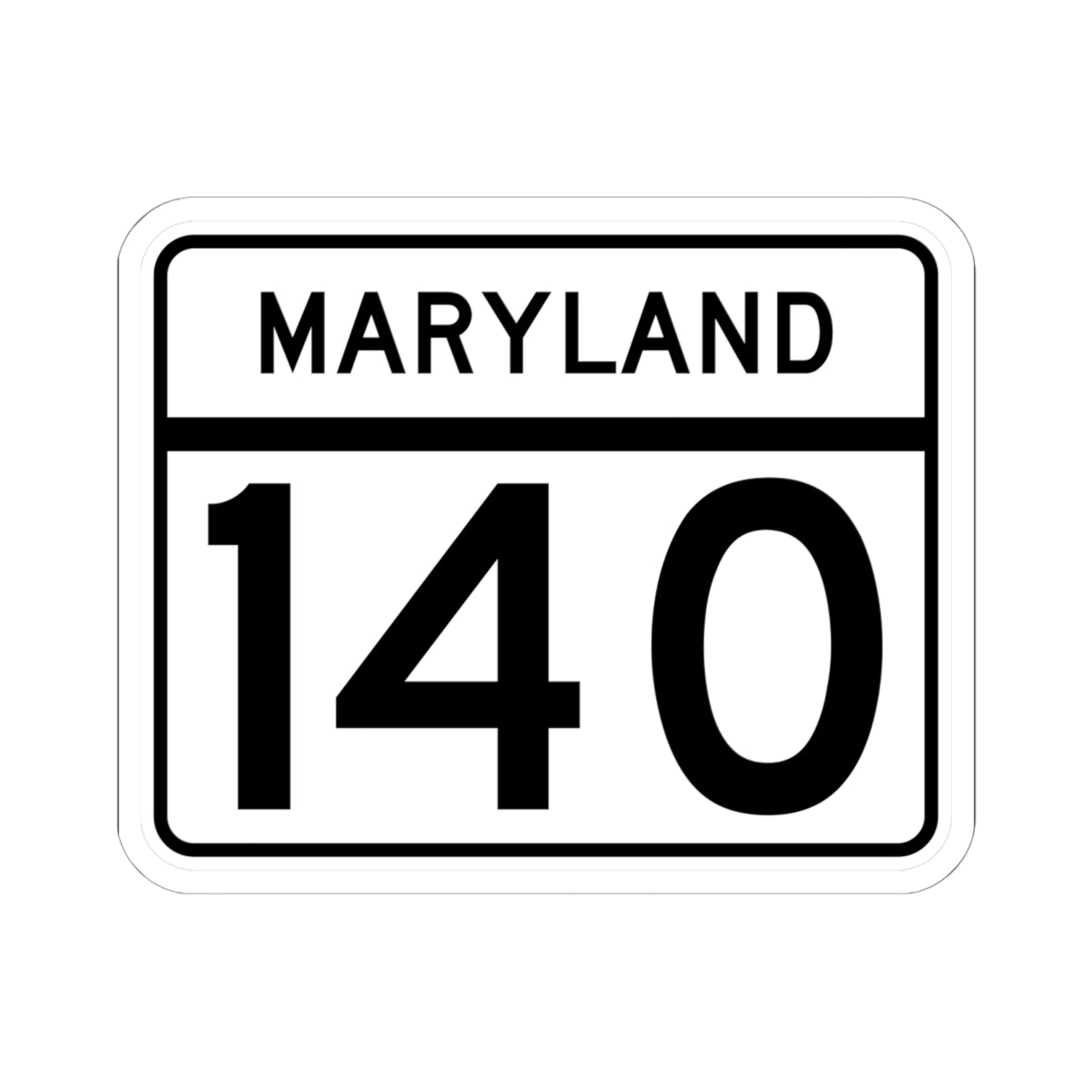 MD Route 140 (Maryland) (Road Sign) STICKER Vinyl Kiss-Cut Decal