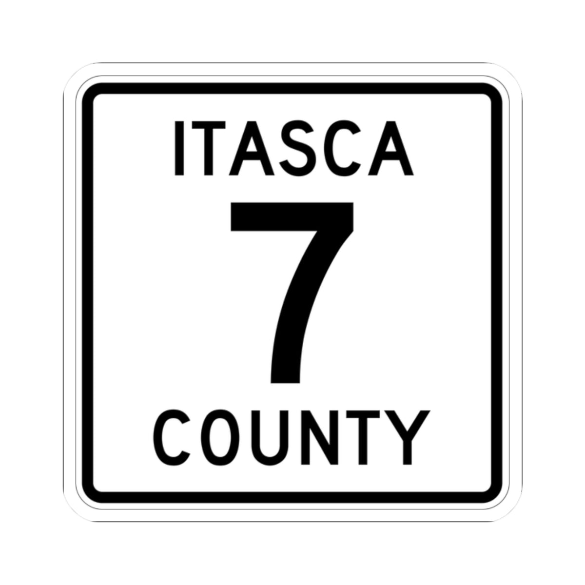 Itasca County Route 7 (Minnesota) (Road Sign) STICKER Vinyl Kiss-Cut Decal